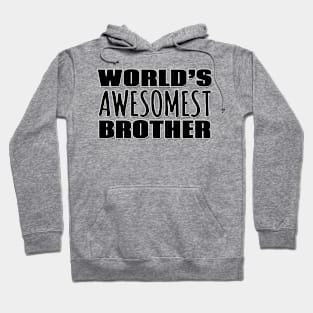 World's Awesomest Brother Hoodie